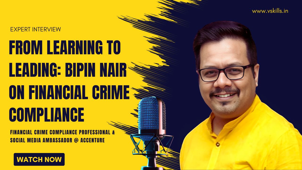 From Learning to Leading: Expert Interview with Bipin Nair on Financial Crime Compliance